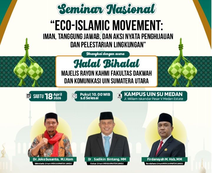 MR KAHMI Fakultas Dakwa dan Komunikasi UIN Sumatera Utara Medan Laksanakan Seminar Nasional dan Halal Bihalal