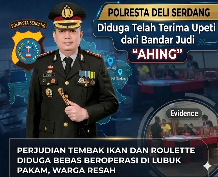 Kapolres Deli Serdang Diduga Telah Menerima Upeti dari Bandar Judi Tembak Ikan dan Roulete Milik 'AHING'