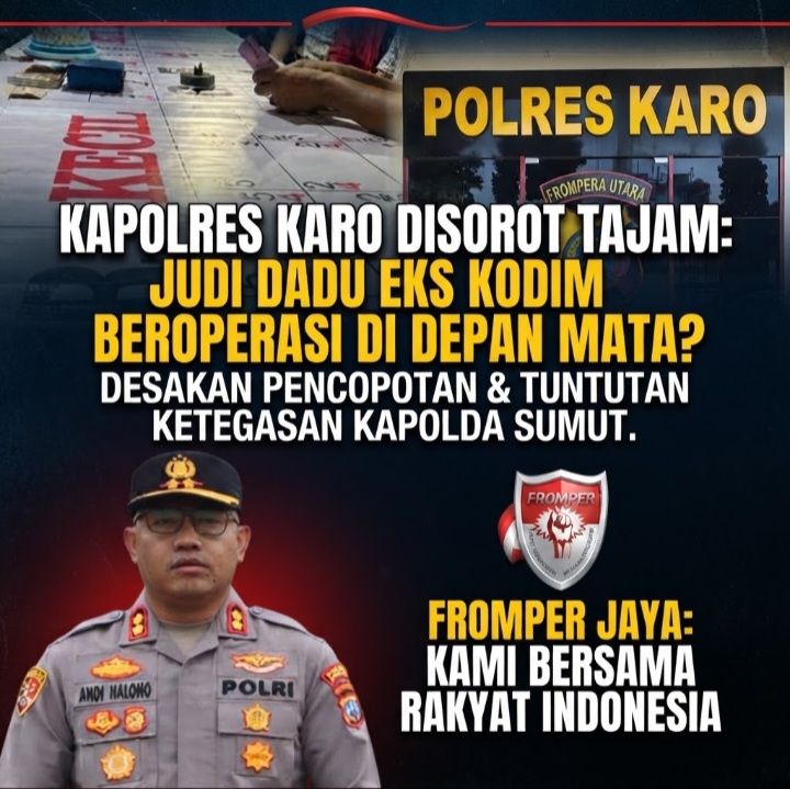Aparat Seakan Tutup Mata di Tanah Karo: DPP FROMPER Tuntut Kapolres Karo Bertanggung Jawab atas Maraknya Judi Dadu!
