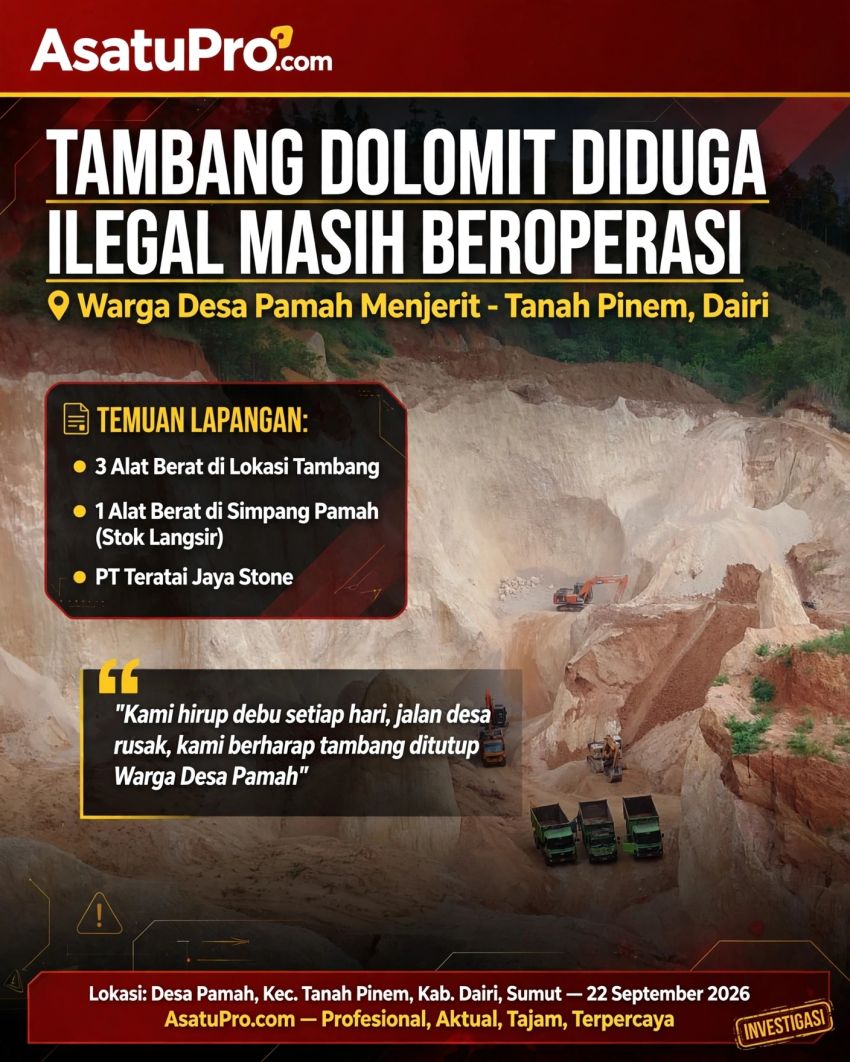 Tambang Dolomit PT Teratai Jaya Stone di Desa Pamah Diduga Ilegal, 4 Alat Berat Tetap Beroperasi, Warga Menjerit Hirup Debu dan Jalan Desa Hancur
