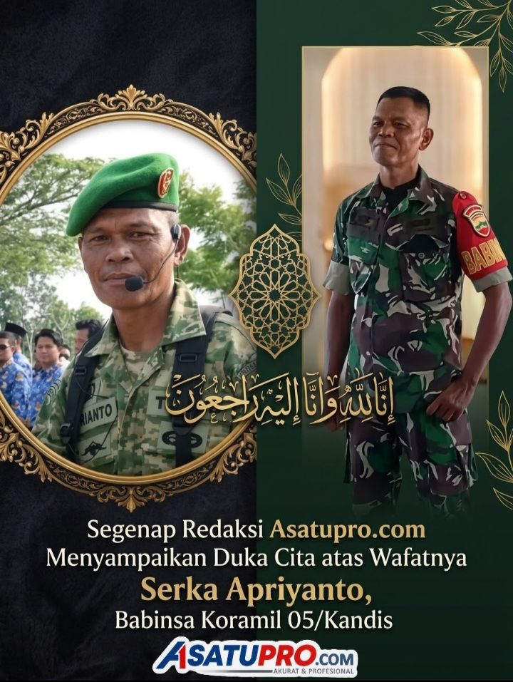 Segenap Redaksi Asatupro.com Menyampaikan Duka Cita atas Wafatnya Serka Apriyanto, Babinsa Koramil 05/Kandis