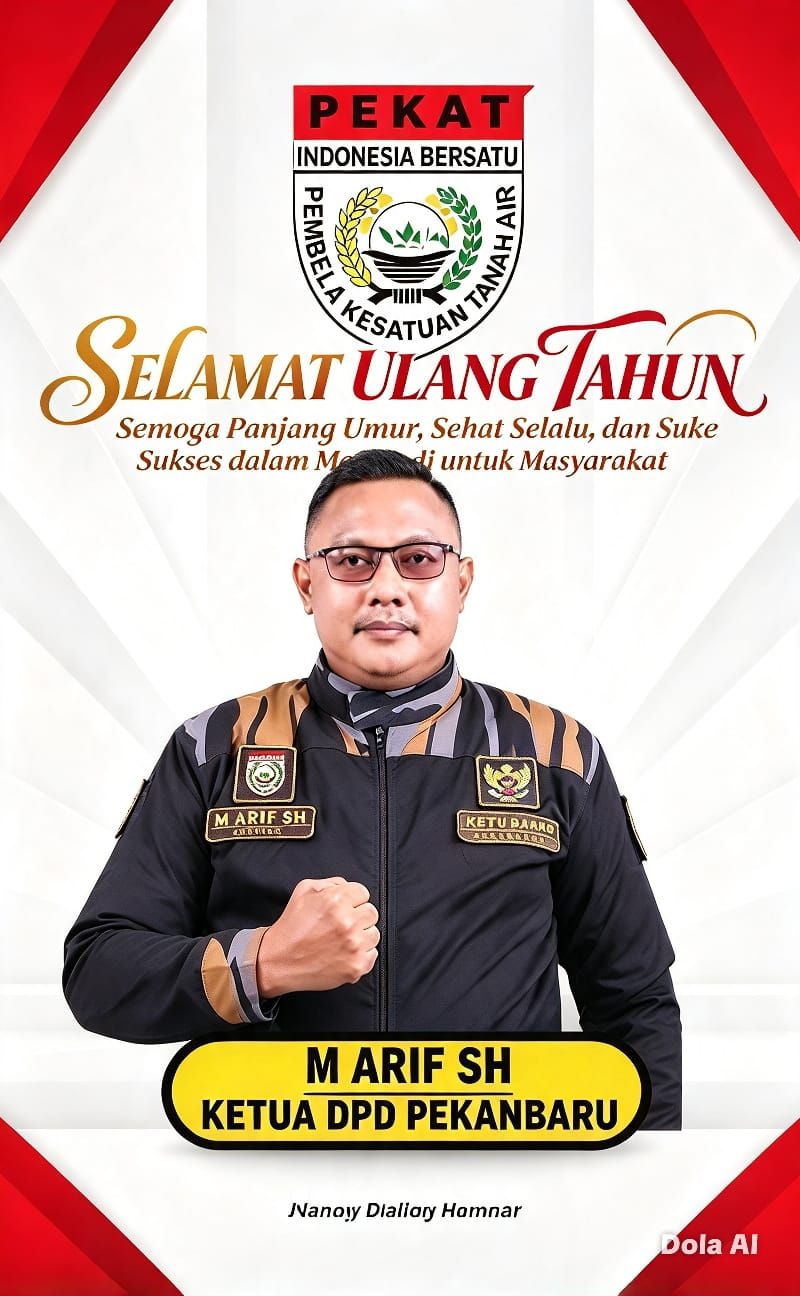 Selamat Ulang Tahun Yang Berbahagia, Bapak M. ARIP, S.H. Ketua DPD PEKAT IB Kota Pekanbaru