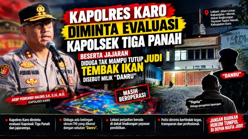 Kapolres Karo Diminta Evaluasi Kapolsek Tiga Panah Beserta Jajaran Diduga Tak Mampu Tutup Judi Disebut Milik "Danru"
