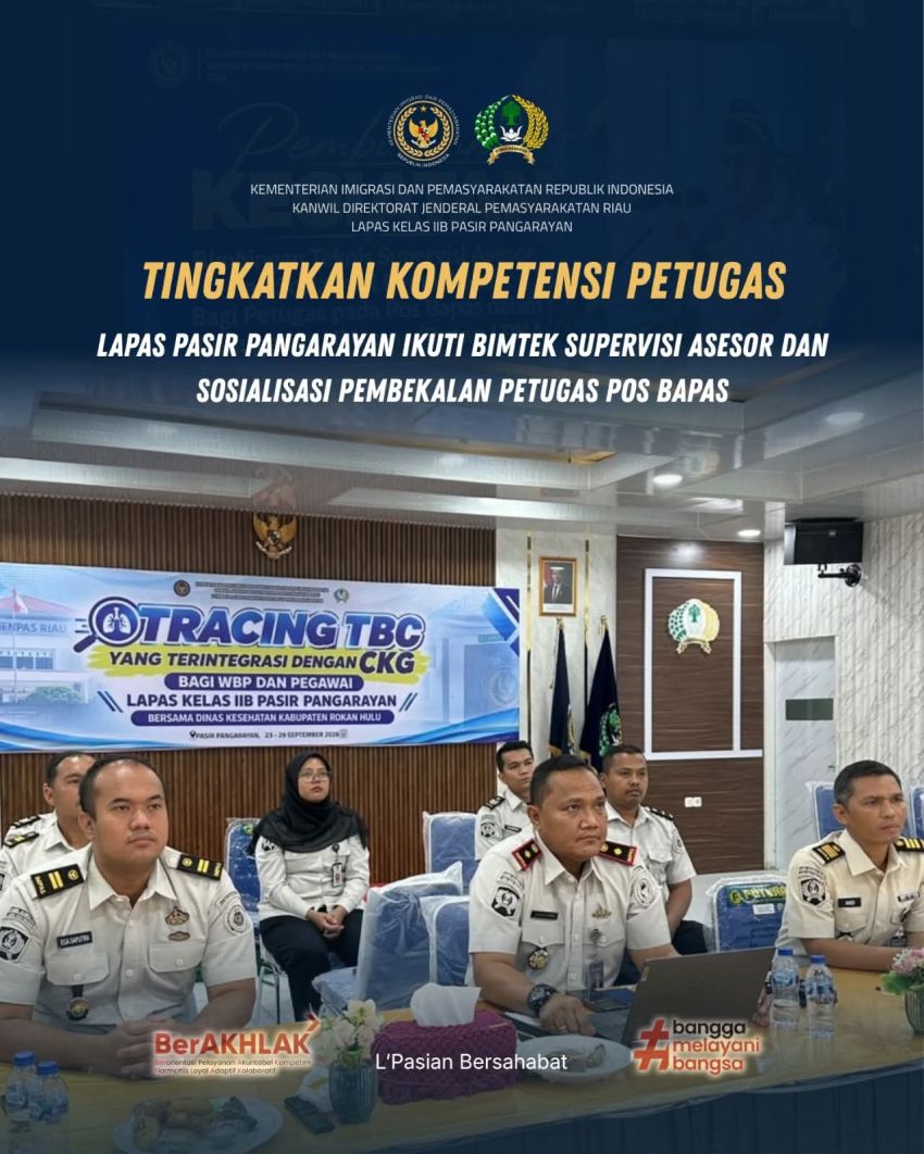 Tingkatkan Kompetensi Petugas, Lapas Pasir Pangarayan Ikuti Bimtek Supervisi Asesor dan Sosialisasi Pembekalan Petugas Pos Bapas