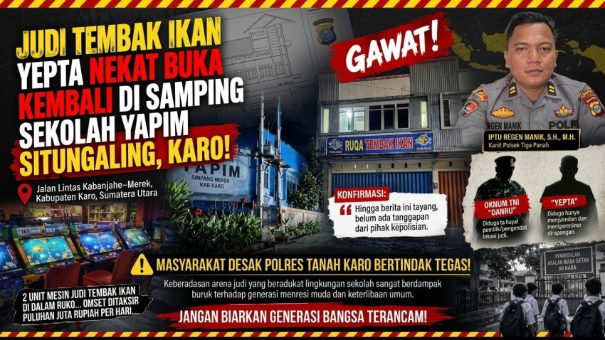 Operasi Perjudian Tembak Ikan "Yepta" Diduga Kebal Hukum: Nekat Buka Kembali di Samping Sekolah Yapim Situngaling, Karo!